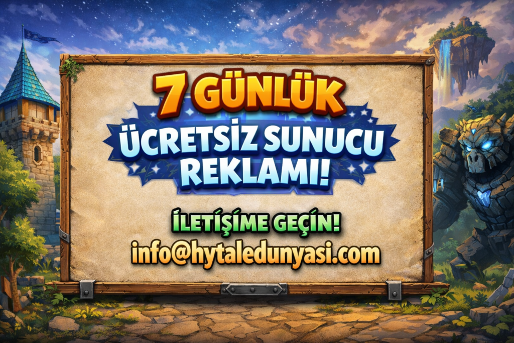 Hytale Sunucuları, 7 günlük ücretsiz sunucu reklamı! İletişim için info@hytaledunyasi.com